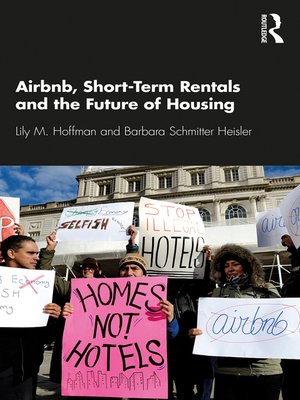 cover image of Airbnb, Short-Term Rentals and the Future of Housing